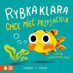 Rybka Klara chce mieć przyjaciela